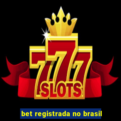 bet registrada no brasil